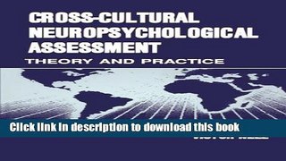 [Read PDF] Cross-Cultural Neuropsychological Assessment: Theory and Practice Ebook Free