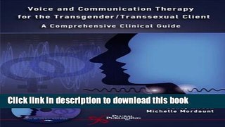 [Read PDF] Voice And Communication Therapy for the Transgender/transsexual Client: A Comprehensive