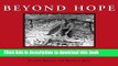 [Download] Beyond Hope: An Illustrated History of the Fraser and Cariboo Gold Rush Hardcover Free
