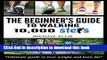 [Popular Books] The Beginner s Guide To Walking 10,000 Steps A Day: Ultimate guide to lose weight