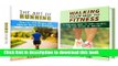 [Popular Books] Walking and Running Box Set: A Beginner s Guide to Burn Calories and Lose Weight