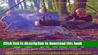 [PDF] Go Wild!: 101 Things to Do Outdoors Before You Grow Up Full Online