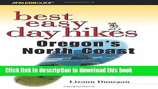 [Popular Books] Best Easy Day Hikes Oregon s North Coast (Best Easy Day Hikes Series) Free Online