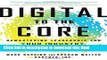 [Popular] Digital to the Core: Remastering Leadership for Your Industry, Your Enterprise, and