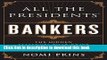 [Popular] All the Presidents  Bankers: The Hidden Alliances that Drive American Power Paperback