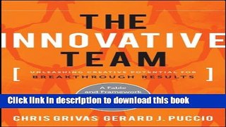 [Popular] The Innovative Team: Unleashing Creative Potential for Breakthrough Results Hardcover Free