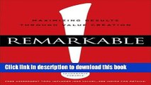 [Popular] Remarkable!: Maximizing Results through Value Creation Paperback Free