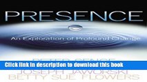 [Popular] Presence: An Exploration of Profound Change in People, Organizations, and Society