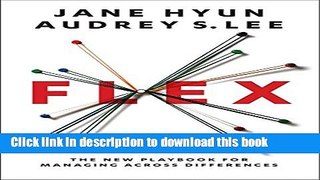 [Popular] Flex: The New Playbook for Managing Across Differences Kindle Free