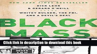 [Download] Black Mass: Whitey Bulger, the FBI, and a Devil s Deal Paperback Collection