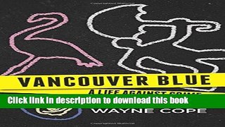 [Download] Vancouver Blue: A Life Against Crime Paperback Collection