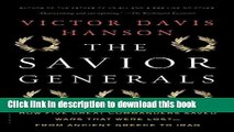 [Download] The Savior Generals: How Five Great Commanders Saved Wars That Were Lost - From Ancient