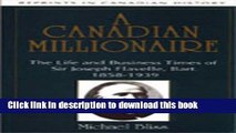 [Download] A Canadian Millionaire: The Life and Business Times of Sir Joseph Flavelle, Bart.,