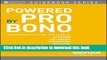 [PDF Kindle] Powered by Pro Bono: The Nonprofit?s Step-by-Step Guide to Scoping, Securing,