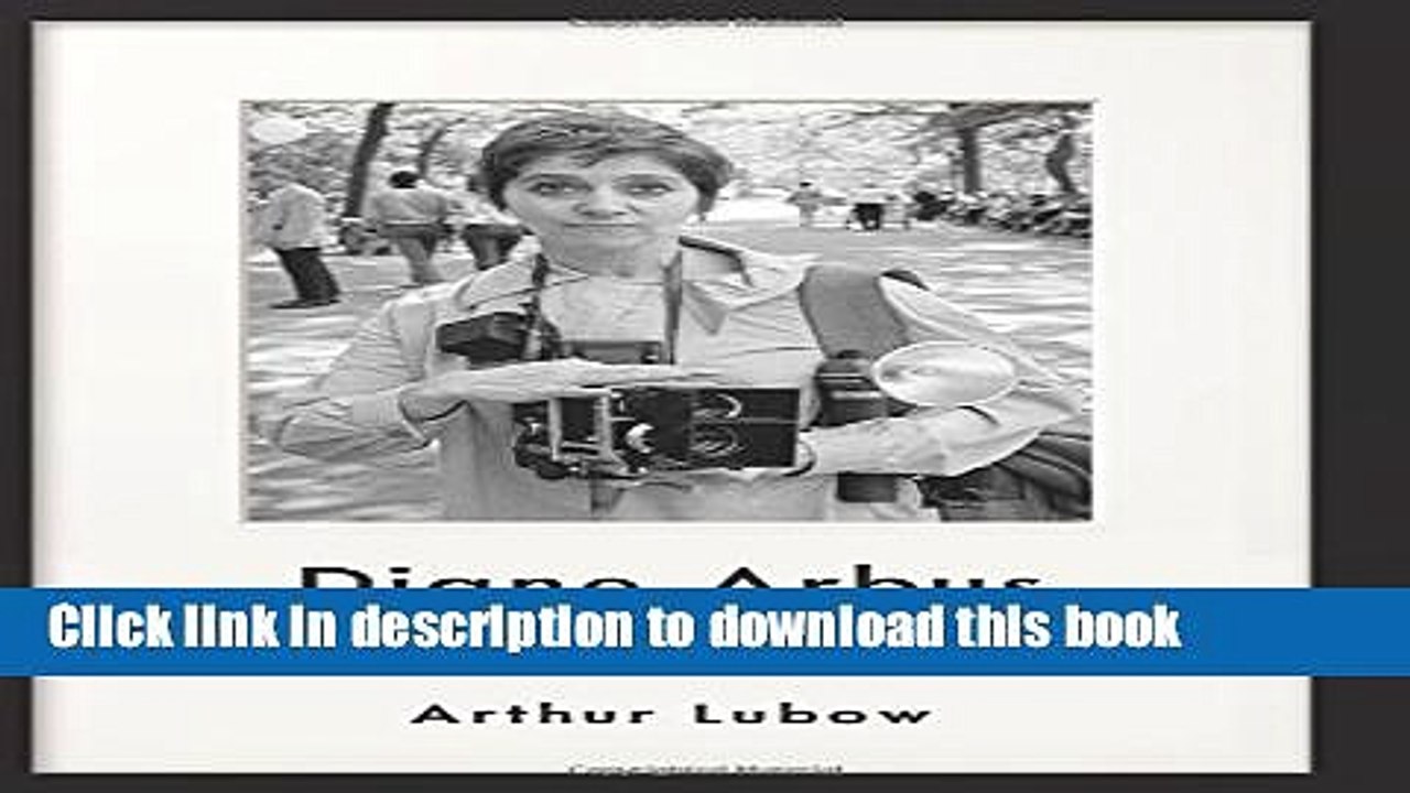 [Download] Diane Arbus: Portrait of a Photographer Kindle Online