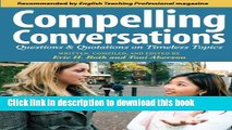 [Popular] Books Compelling Conversations: Questions and Quotations on Timeless Topics- An Engaging