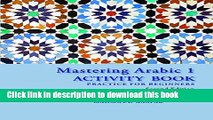 [Popular] Books Mastering Arabic 1 Activity Book: Practice for Beginners (Arabic Edition) Free