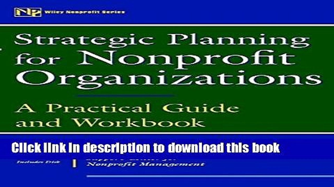 [PDF Kindle] Strategic Planning for Nonprofit Organizations: A Practical Guide and Workbook (Wiley