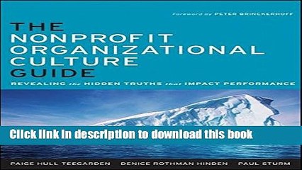 [PDF Kindle] The Nonprofit Organizational Culture Guide: Revealing the Hidden Truths That Impact