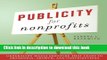 [PDF Kindle] Publicity for Nonprofits: Generating Media Exposure That Leads to Awareness, Growth,
