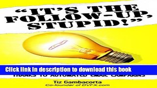[Download] It s The Follow Up, Stupid!: A Revolutionary Covert Selling Formula To Doubling Your