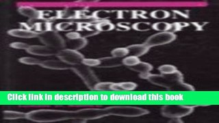 [Popular] Electron Microscopy: Principles and Techniques for Biologists Hardcover Free