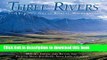 [Popular] Three Rivers: The Yukon s Great Boreal Wilderness Hardcover Online