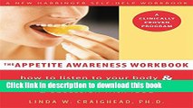 [Popular Books] The Appetite Awareness Workbook: How to Listen to Your Body and Overcome Bingeing,