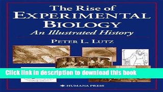 [Popular] The Rise of Experimental Biology: An Illustrated History Kindle Free