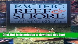 [Popular] Pacific Reef   Shore: A Photo Guide to Northwest Marine LIfe Kindle Free