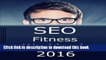 [PDF Kindle] SEO Fitness Workbook, 2016 Edition: The Seven Steps to Search Engine Optimization