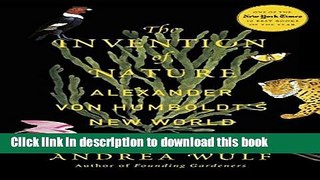 [Popular] The Invention of Nature: Alexander von Humboldt s New World Hardcover Online