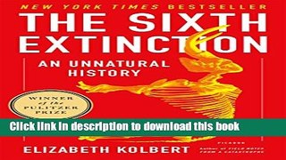 [Popular] The Sixth Extinction: An Unnatural History Paperback Free