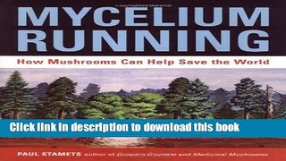 [Popular] Mycelium Running: How Mushrooms Can Help Save the World Hardcover Collection