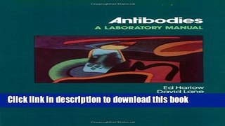 [Popular] Antibodies: A Laboratory Manual Hardcover Collection