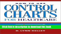 [Popular] How to Use Control Charts for Health Care Hardcover Online