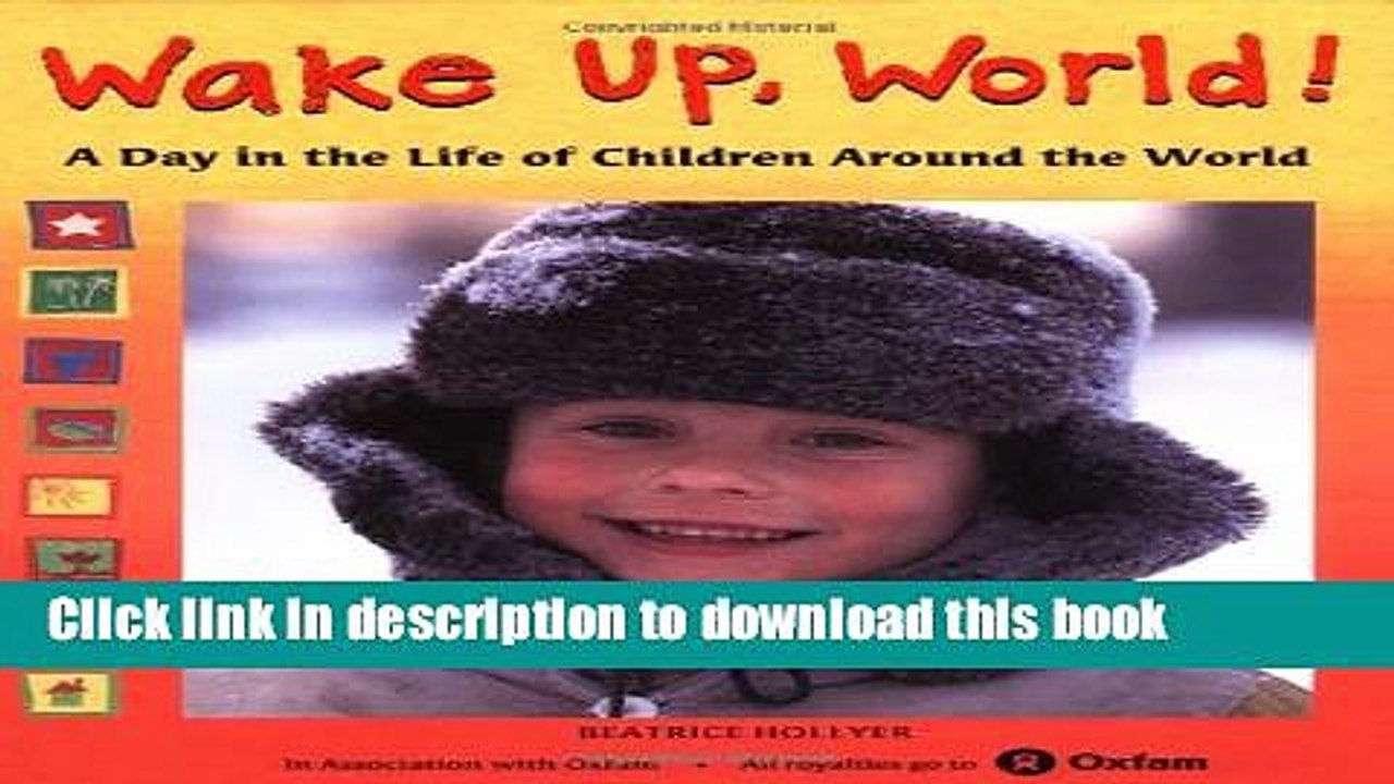 [Download] Wake Up, World!: A Day in the Life of Children Around the World Paperback Collection
