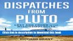 [Popular] Books Dispatches from Pluto: Lost and Found in the Mississippi Delta Free Online