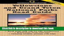 [Popular] Books National Geographic Yellowstone and Grand Teton National Parks Road Guide: The