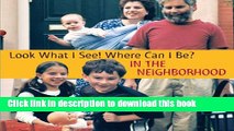 [Download] Look What I See! Where Can I Be?: In the Neighborhood Hardcover Online