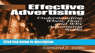 Download Effective Advertising: Understanding When, How, and Why Advertising Works (Marketing for