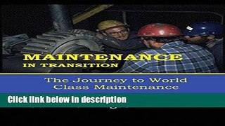 [PDF] Maintenance in Transition: The Journey to World Class Maintenance Ebook Online