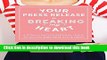 Download Your Press Release Is Breaking My Heart: A Totally Unconventional Guide To Selling Your