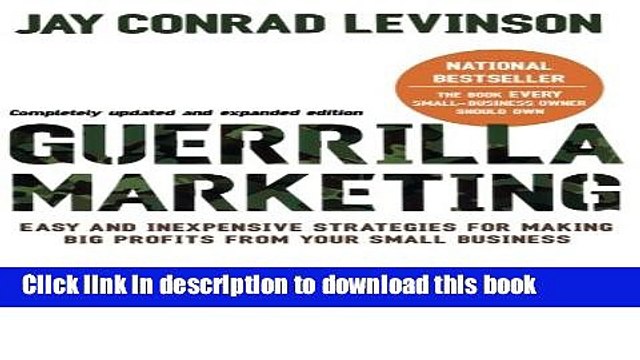 [Download] Guerilla Marketing: Easy and Inexpensive Strategies for Making Big Profits from Your