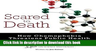 [Popular] Scared to Death: How Chemophobia Threatens Public Health Kindle Collection