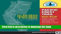 [Popular] Books Pacific Crest Trail Data Book: Mileages, Landmarks, Facilities, Resupply Data, and