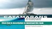 [Download] Catamarans: The Complete Guide for Cruising Sailors Hardcover Free