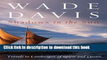 [Popular] Shadows in the Sun: Travels to Landscapes of Spirit and Desire Paperback Online