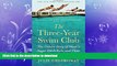 GET PDF  The Three-Year Swim Club: The Untold Story of Maui s Sugar Ditch Kids and Their Quest for