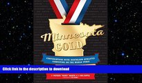 FAVORITE BOOK  Minnesota Gold: Conversations with Northland Athletes Competing on the World